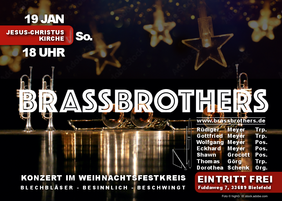 Die BrassBrothers sind : Rüdiger Meyer, Trompete; Gottfried Meyer, Trompete; Wolfgang Meyer, Posaune; Eckhard Meyer, Posaune; Shawn Grocott, Posaune; Thomas Görg, Trompete